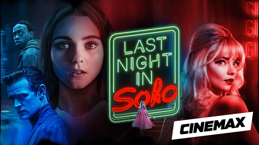 Cinemax presents Last Night in Soho